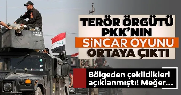 SON DAKİKA: PKK’nın Sincar oyunu ortaya çıktı! Çekildikleri açıklanmıştı, meğer...