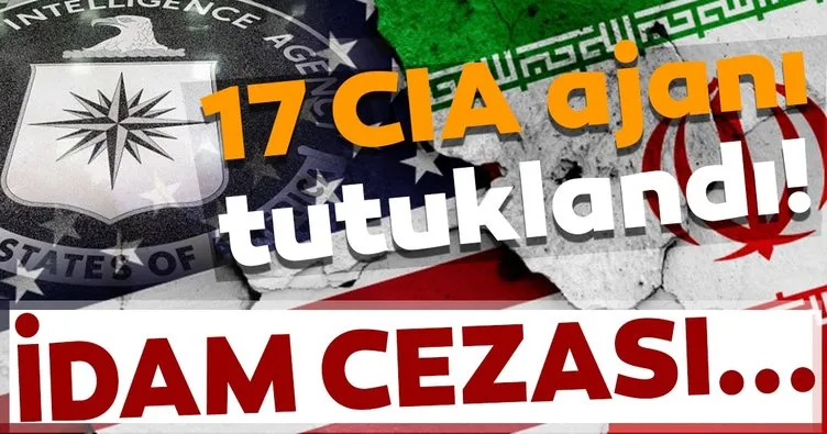 İran İstihbaratı: 17 CIA casusu gözaltına alındı