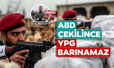 ABD çekilince YPG barınamaz