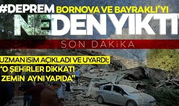 SON DAKİKA | Prof. Bekler’den o illeri uyardı! 6.6’lık deprem neden İzmir’de yıkıma neden oldu?