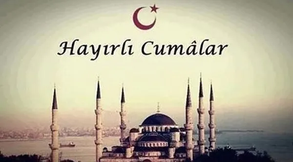 En güzel ve yeni Cuma mesajları (İşte haftanın resimli Cuma mesajları)