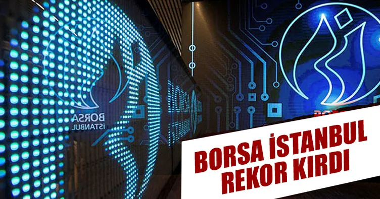 Borsa günü rekorla tamamladı