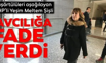 Son dakika: Başörtülüleri aşağılayan CHP’li Yeşim Meltem Şişli savcılığa ifade verdi