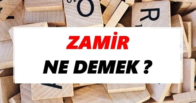 Zamir Ne Demek? TDK’ya Göre Zamir Sözlük Anlamı Nedir?