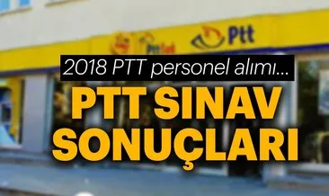 PTT personel alımı sonuçları ne zaman açıklanacak? - 2018/1 PTT yazılı sınav soruları ve cevapları yayımlandı