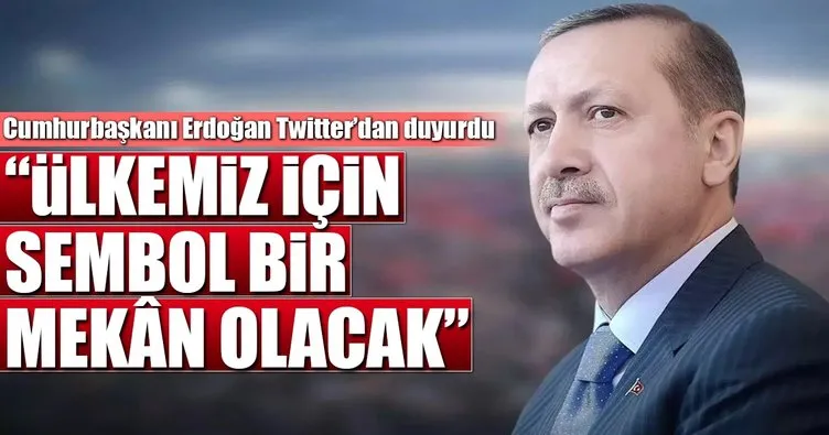 Cumhurbaşkanı Erdoğan Twitter’dan duyurdu