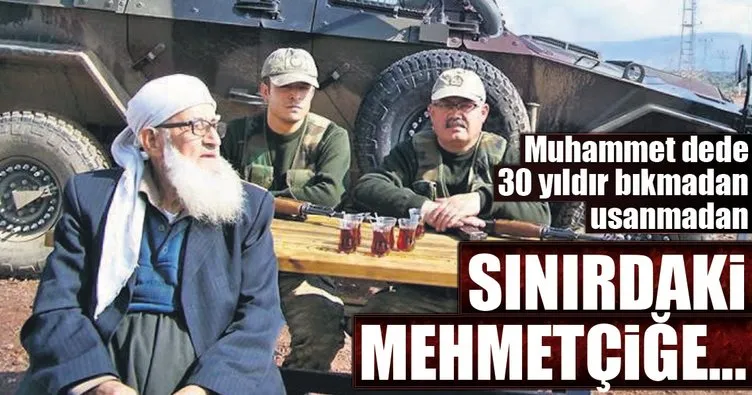 Sınırdaki Mehmetçiğin çayı Muhammet dededen