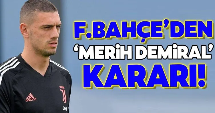 Fenerbahçe’den ’Merih Demiral’ kararı!