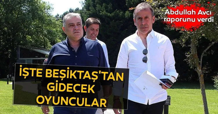 Beşiktaş transfer haberleri! Abdullah Avcı gidecek oyuncuları belirledi