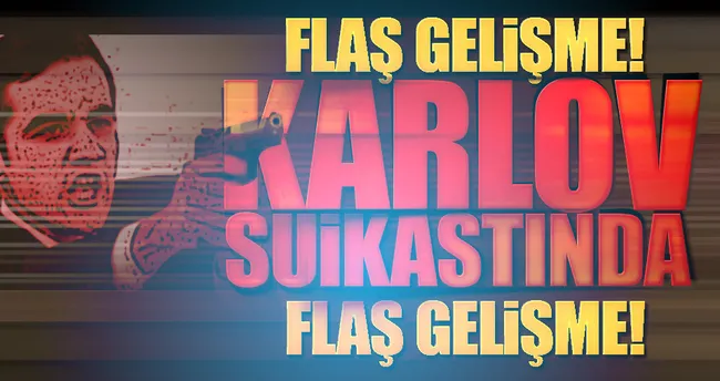 Karlov suikastında yeni gelişme!