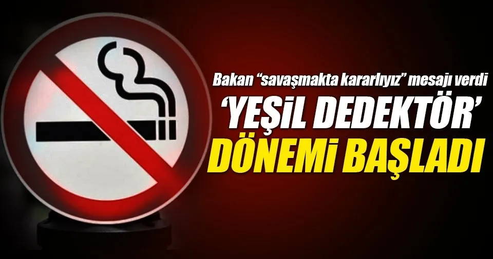 Yesil Dedektor Donemi Basladi En Son Haber