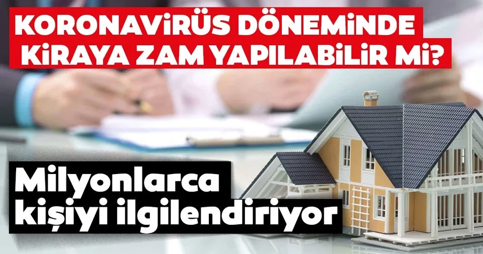 son dakika milyonlarca kisiyi ilgilendiriyor corona virus doneminde kiraya zam yapilabilir mi son dakika haberler son dakika milyonlarca kisiyi ilgilendiriyor corona virus doneminde kiraya zam yapilabilir mi son dakika haberler