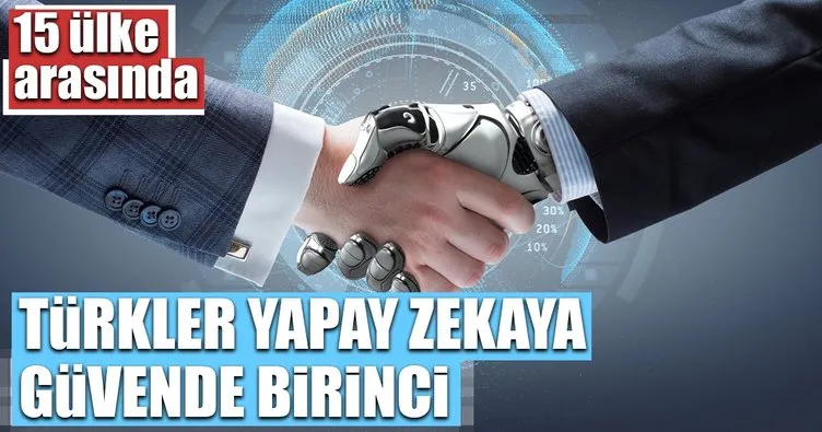 Türkler yapay zekaya güvende birinci