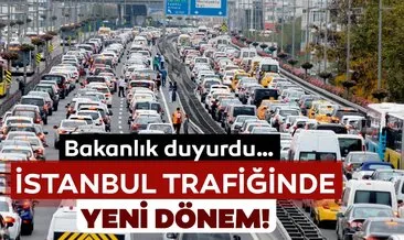 İçişleri Bakanlığı’ndan İstanbul trafiği ile ilgili önemli açıklama