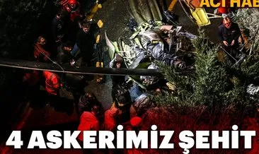 İstanbul Valisi Ali Yerlikaya açıkladı: 4 askerimiz şehit oldu