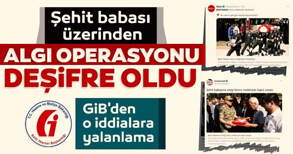 GİB'den o iddialara yalanlama! CHP yandaşı medyanın 'şehit babası' üzerinden algı operasyonu deşifre oldu