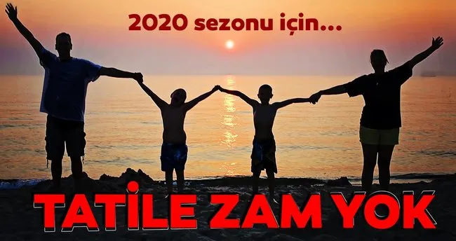 Tatile zam yok
