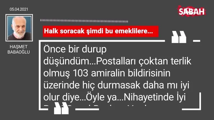 Haşmet Babaoğlu | Halk soracak şimdi bu emeklilere...