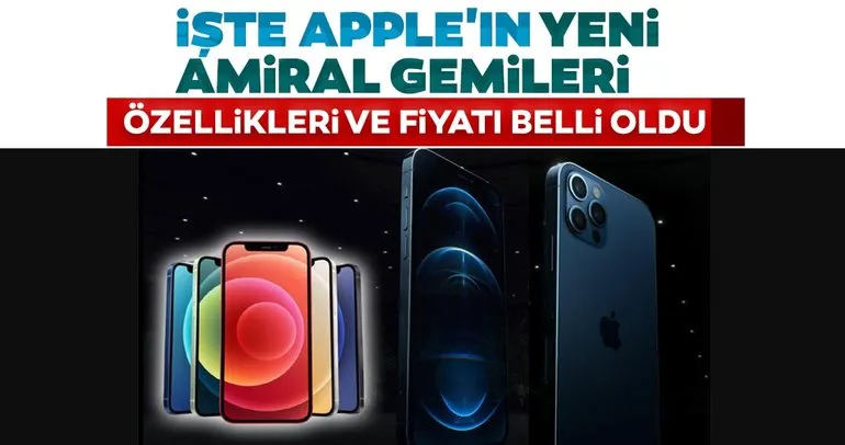 iPhone 12 tanıtımı yapıldı, özellikleri ve fiyatı belli oldu! Yeni iPhone 12 fiyatı ne kadar, Türkiye’de ne zaman satışa sanılacak?