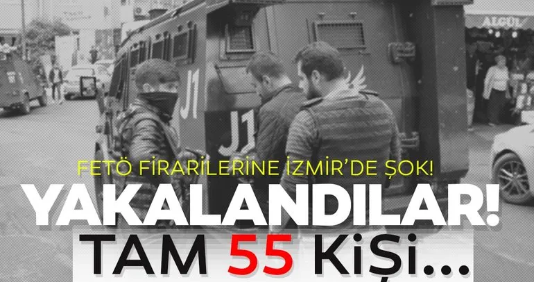 İzmir’de FETÖ’den aranan 55 kişi asayiş uygulamasında yakalandı