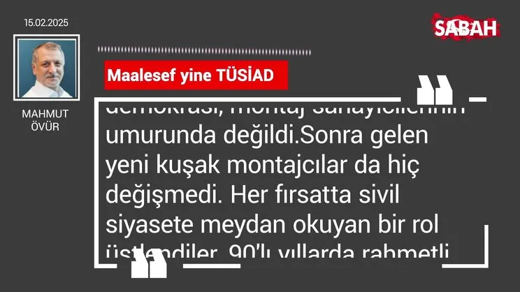 Mahmut Övür | Mallesef yine TÜSİAD