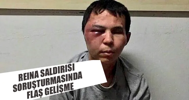 ’Reina’ saldırısı soruşturmasında flaş gelişme