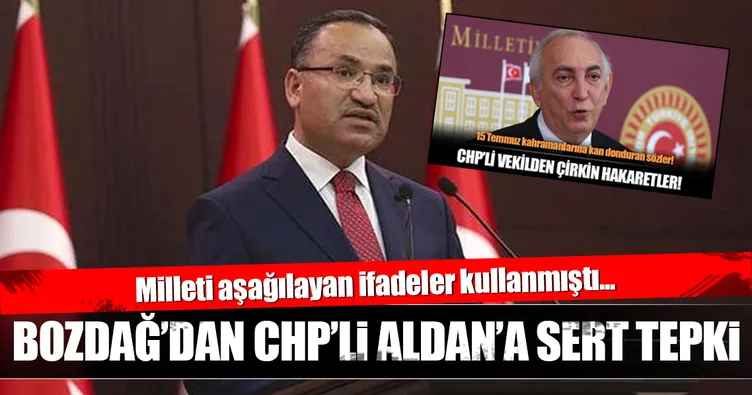 Bozdağ’dan CHP’li Aldan’a sert tepki