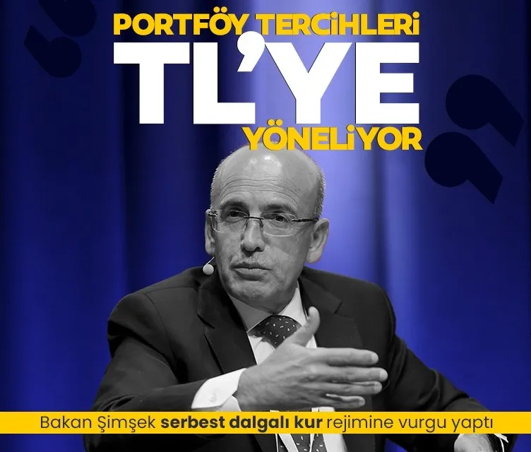 Bakan Şimşek: Portföy tercihleri TL’ye yöneliyor