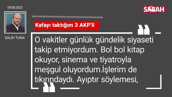 Salih Tuna | Kafayı taktığım 3 AKP'li