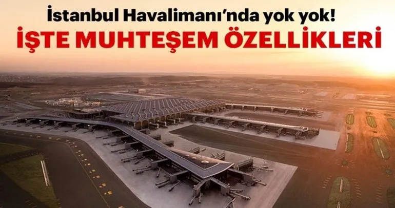İstanbul Havalimanının teknik özellikleri