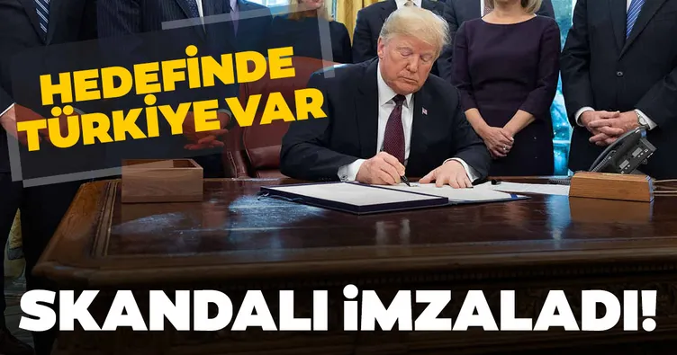 Trump’tan skandal Türkiye kararı