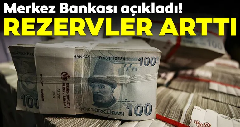 Merkez Bankası rezervleri arttı!