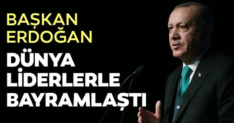 Başkan Erdoğan’dan liderlerle bayram görüşmesi