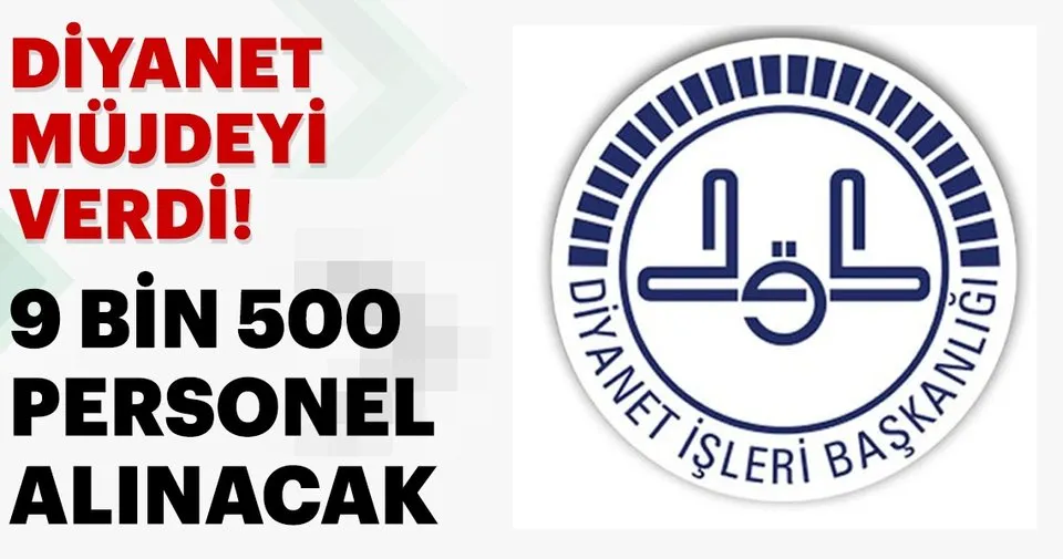 diyanet 9 bin 500 personel alacagini acikladi basvuru detaylari belli oldu haberler haberleri