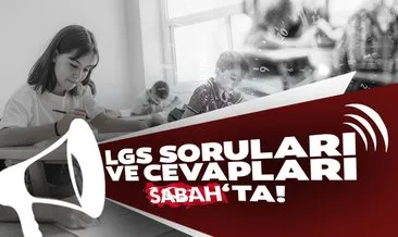 MEB LGS soruları ve cevap anahtarı 2022 Sabah.com.tr’de olacak! Lise LGS sınav soruları ve cevap anahtarı kitapçığı için gözler son dakika açıklamasında!