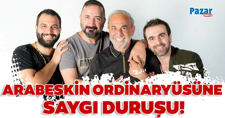 Arabeskin ordinaryüsüne saygı duruşu