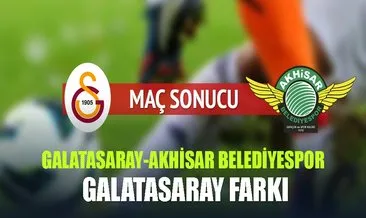 Galatasaray - Akhisar Belediyespor maç sonucu
