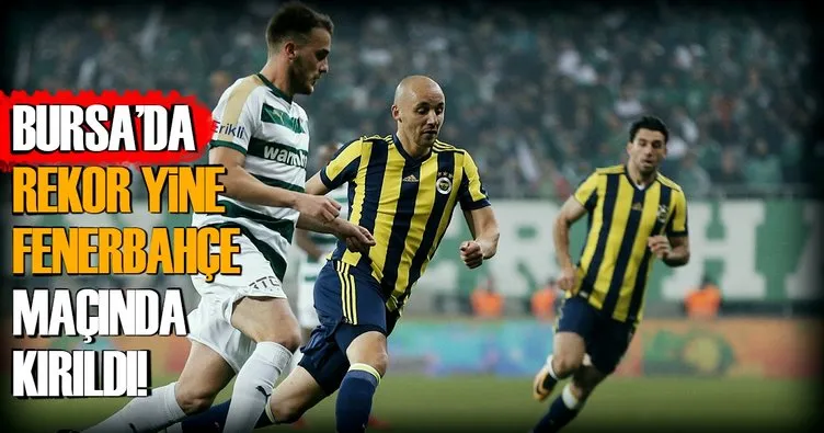 Yine Fenerbahçe maçı yine rekor!