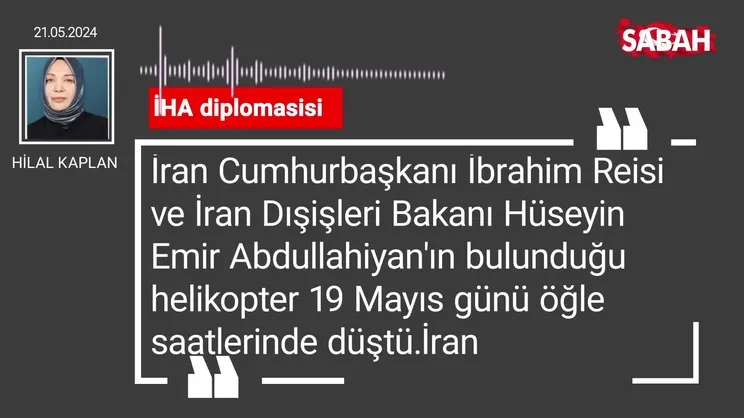 Hilal Kaplan | İHA diplomasisi