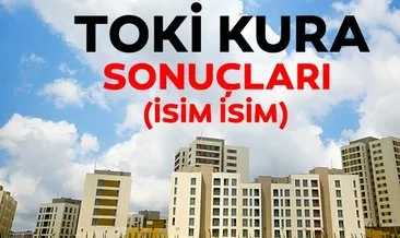 Son dakika haberi: TOKİ kura çekilişi sonuçları liste liste burada! 26 Haziran Başakşehir TOKİ kura çekilişini kazanan isimlerden bazıları!