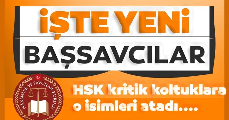 Son dakika haberi: HSK yeni başsavcıları atadı! İstanbul ve Ankara o isimlere emanet...