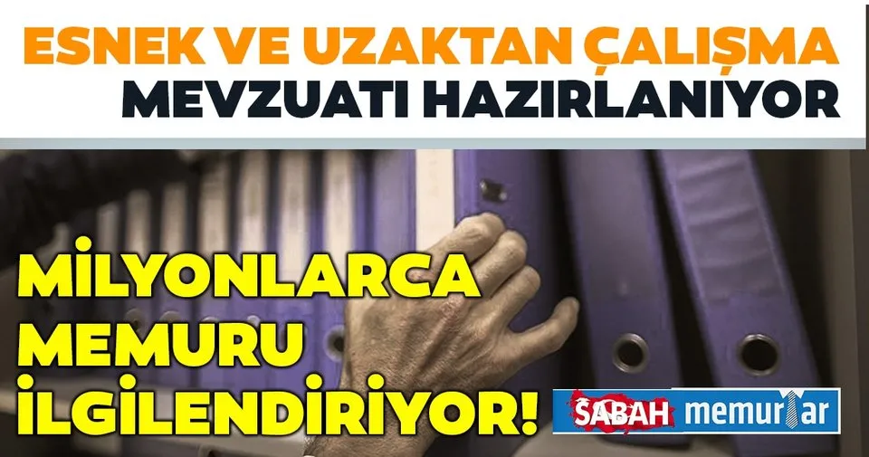 son dakika sabah memurlar acikliyor esnek ve uzaktan calismayla ilgili flas gelisme haberler haberleri