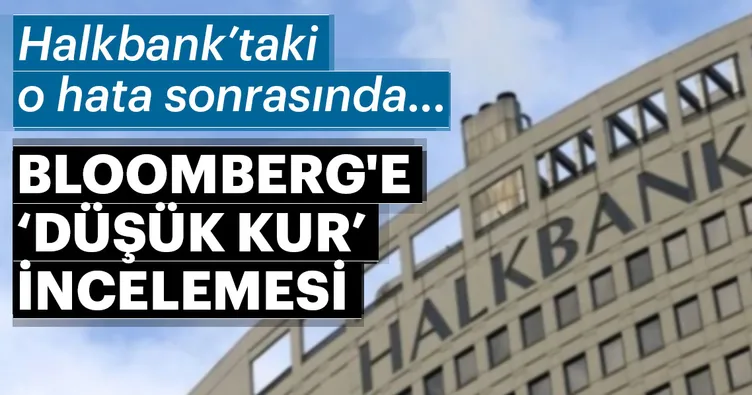 Bloomberg’e ’düşük kur’ incelemesi