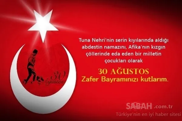 30 Ağustos Zafer Bayramı kutlama mesajları ve sözleri! Atatürk sözleri ile 2019 En güzel ve resimli 30 Ağustos mesajları burada