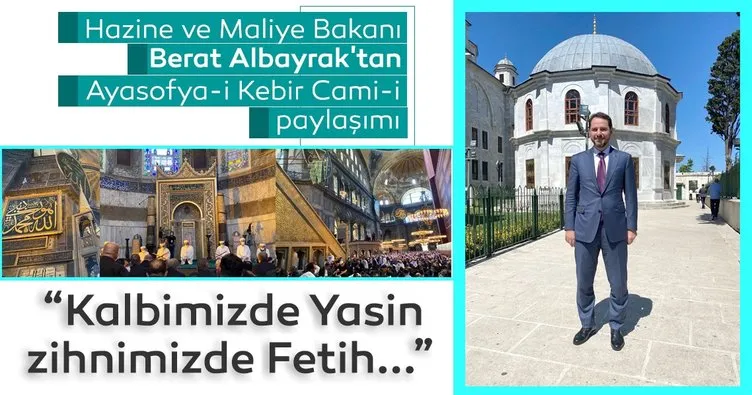 Son dakika | Bakan Albayrak’tan Ayasofya-i Kebir Cami-i paylaşımı: Kalbimizde Yasin, zihnimizde Fetih...