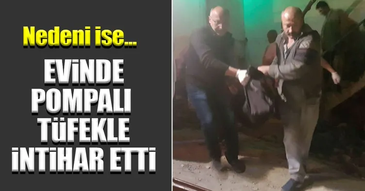 Evinin odasında pompalı tüfekle intihar etti