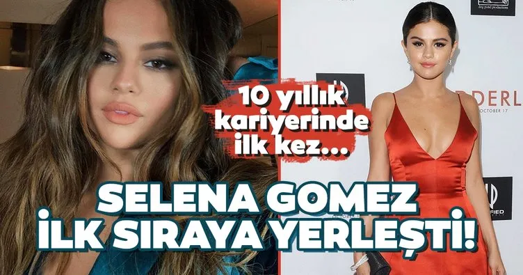 Selena Gomez 10 yıllık kariyerinde bir ilki yaşıyor!