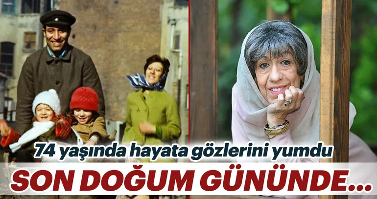 Ayşen Gruda 74 yaşında vefat etti! Ayşen Gruda son doğum gününde...