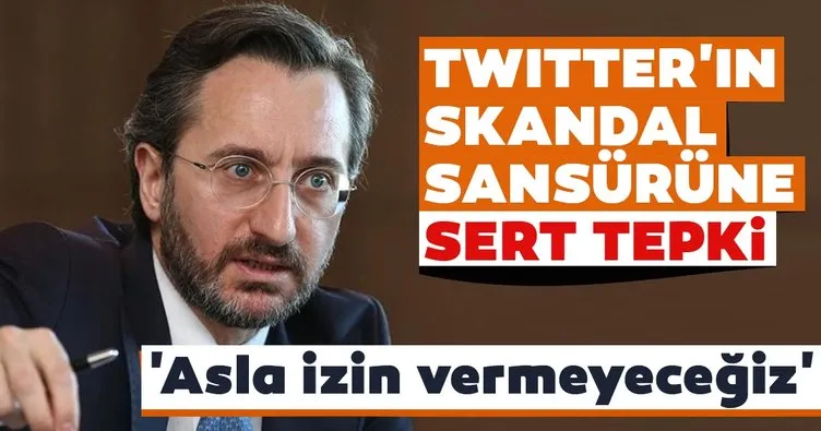 Son dakika haberi: İletişim Başkanı Fahrettin Altun’dan Twitter’ın sansürüne sert tepki