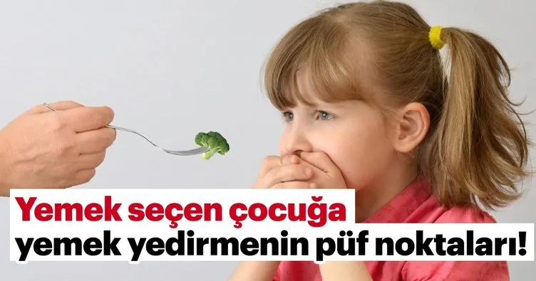 Yemek Secen Cocuga Yemek Yedirmenin Puf Noktalari Cocuk Haberleri